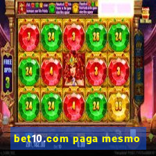 bet10.com paga mesmo